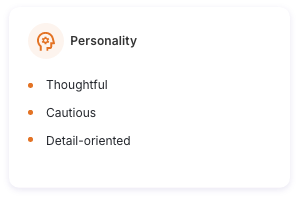 Personality — thoughtful, cautious, detail-oriented